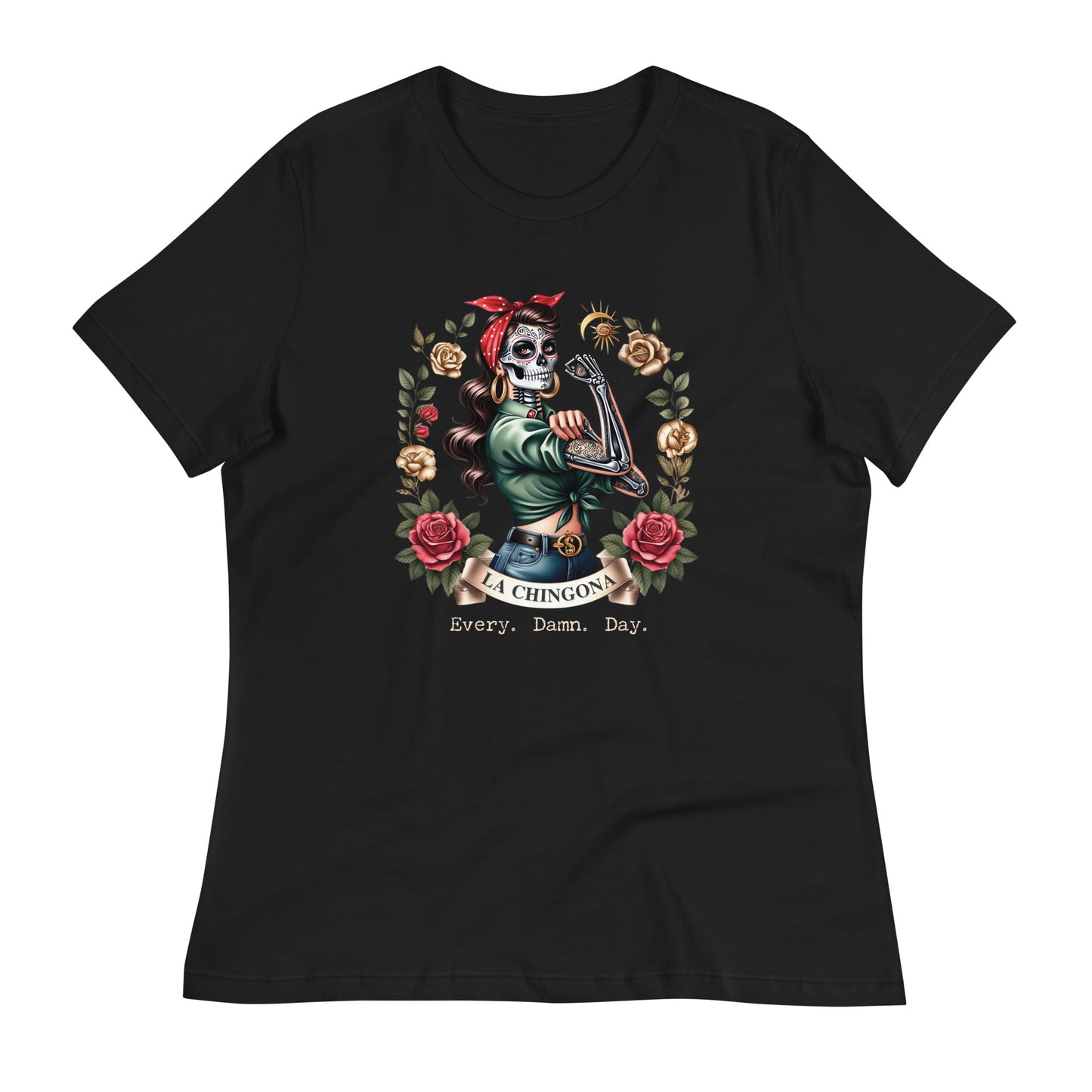 Lay flat black tshirt with La Chingona, Every Damn Day design. Showing off the best in Chicano Clothing and Funny Shirts.
