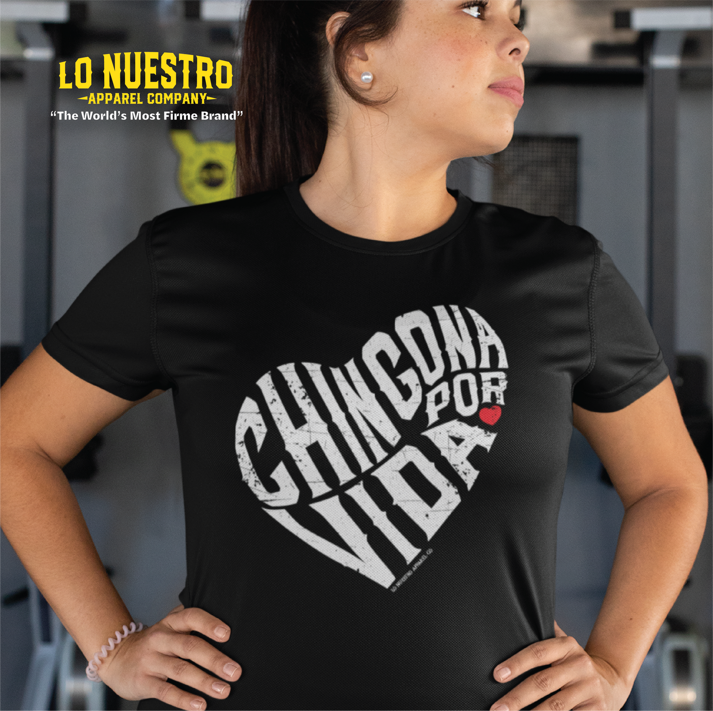 Chingona Por Vida Heart T-Shirt