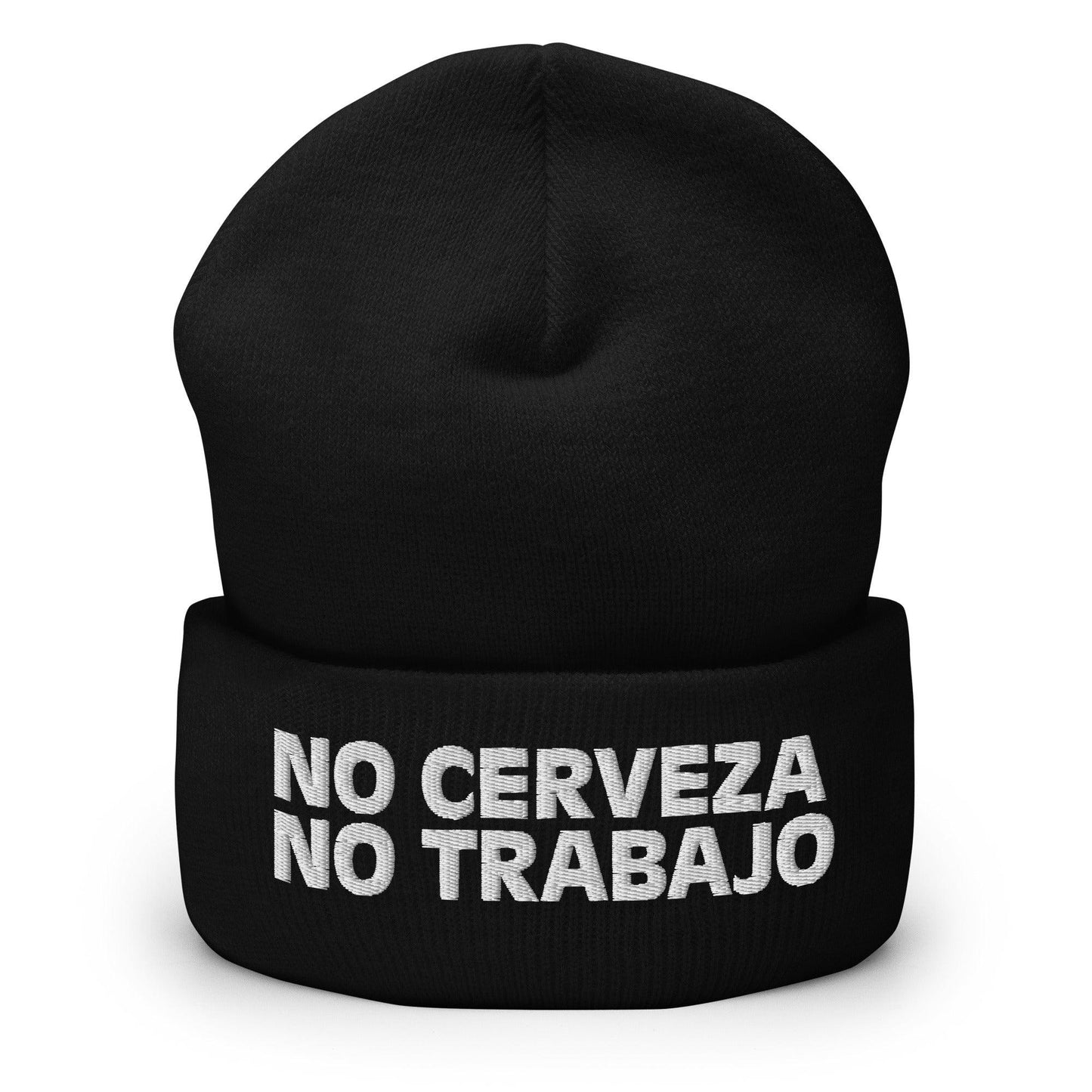 Close-up of the No Cerveza No Trabajo beanie, showing the cuff and bold text.