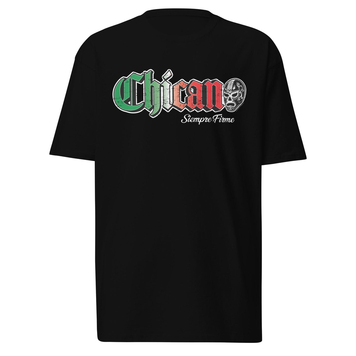 Chicano Siempre Firme T-Shirt in Black, featuring a bold graphic with Mexican flag colors and 'Siempre Firme' text below.