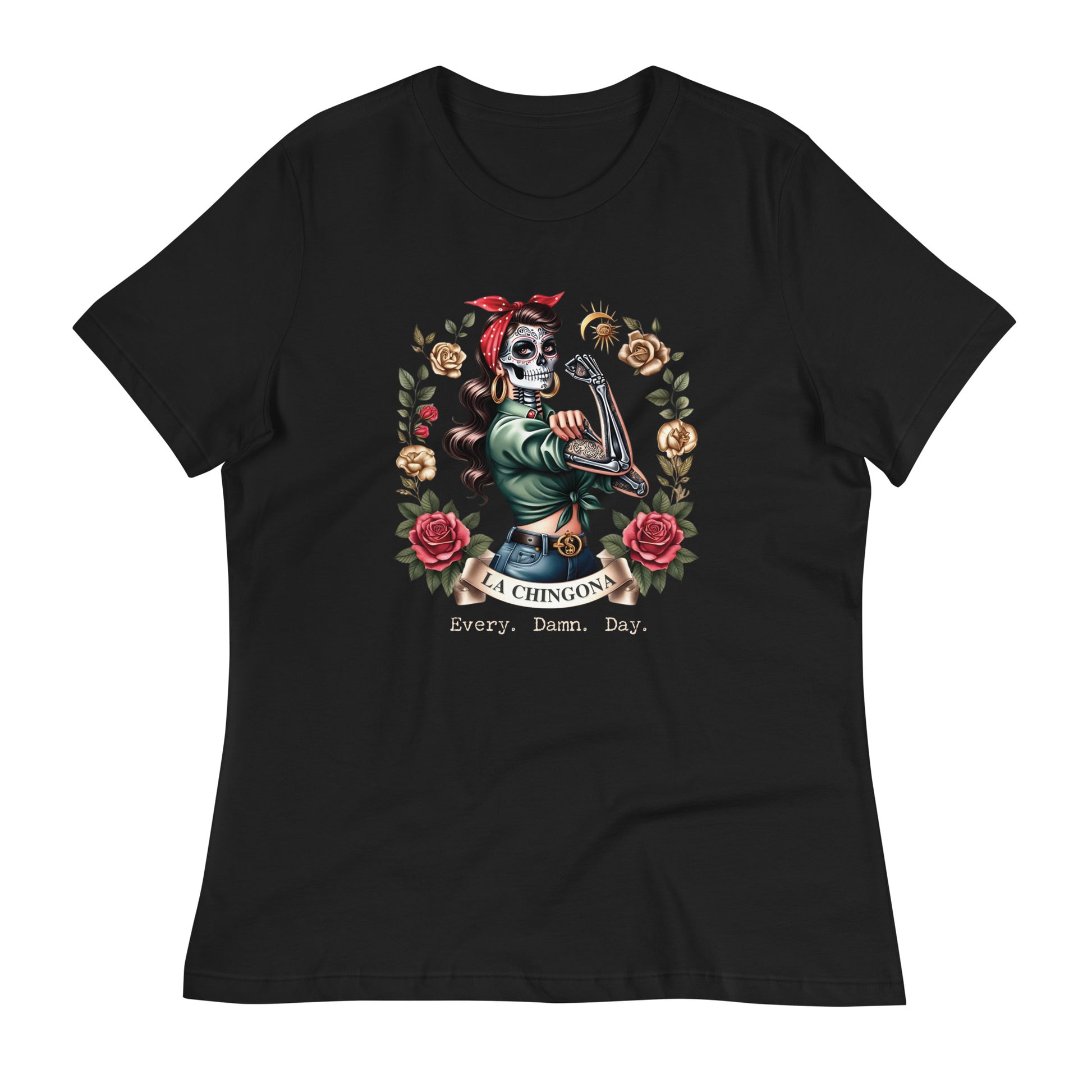 Lay flat black tshirt with La Chingona, Every Damn Day design. Showing off the best in Chicano Clothing and Funny Shirts.