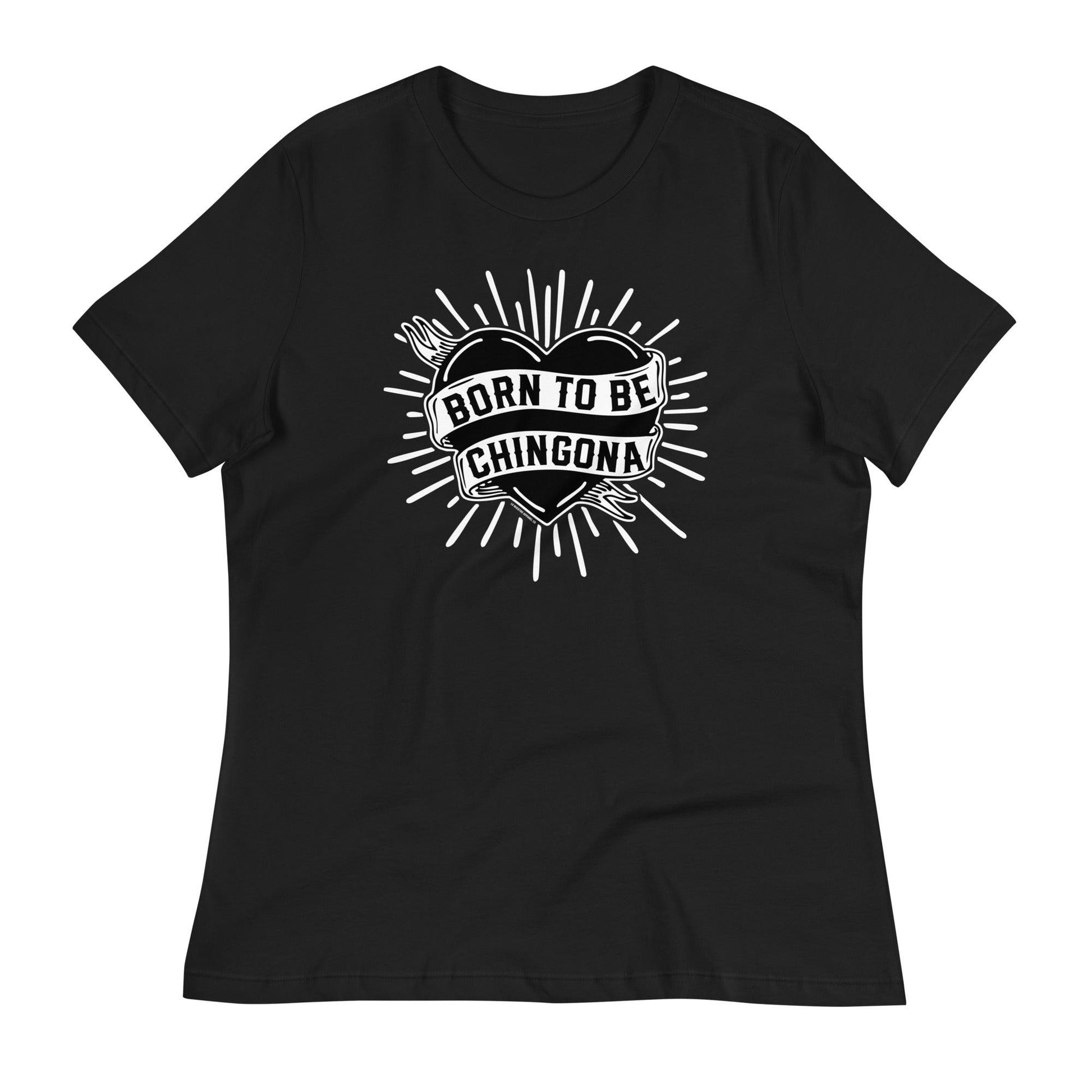 Black Born to Be Chingona t-shirt laid flat, featuring bold text for Latina moms and Chicanas.