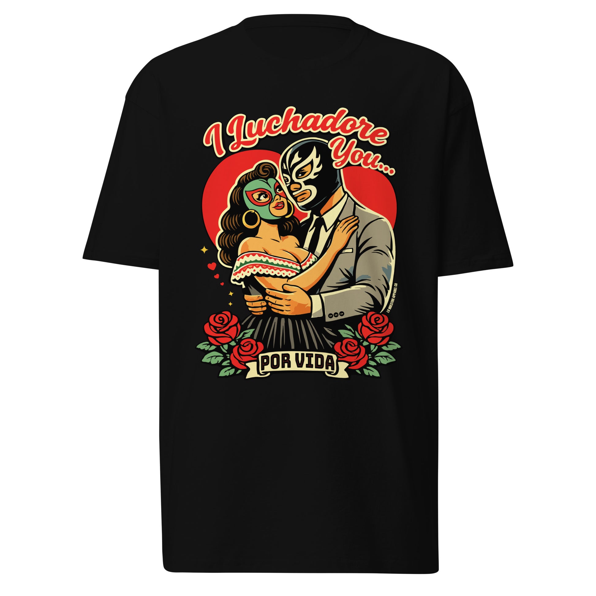 I Luchadore You Por Vida t-shirt lay flat on white background showing full front graphic