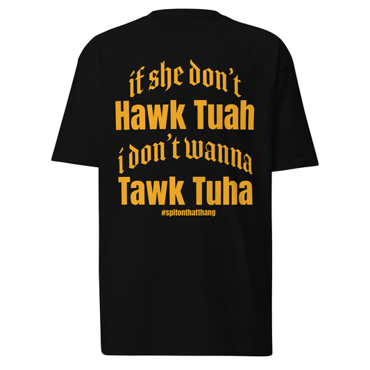 Front view of Hawk Tuah men's T-shirt with bold statement