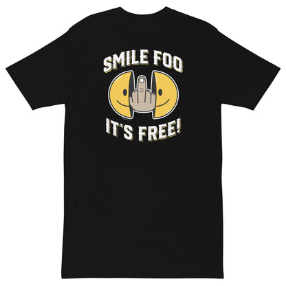 Close-up front view of the Smile Foo It's Free Funny T-Shirt on a flat surface.