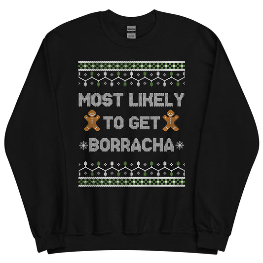 Unisex black sweatshirt featuring 'Most Likely to Get Borracha' holiday-themed design with gingerbread men and Christmas patterns"