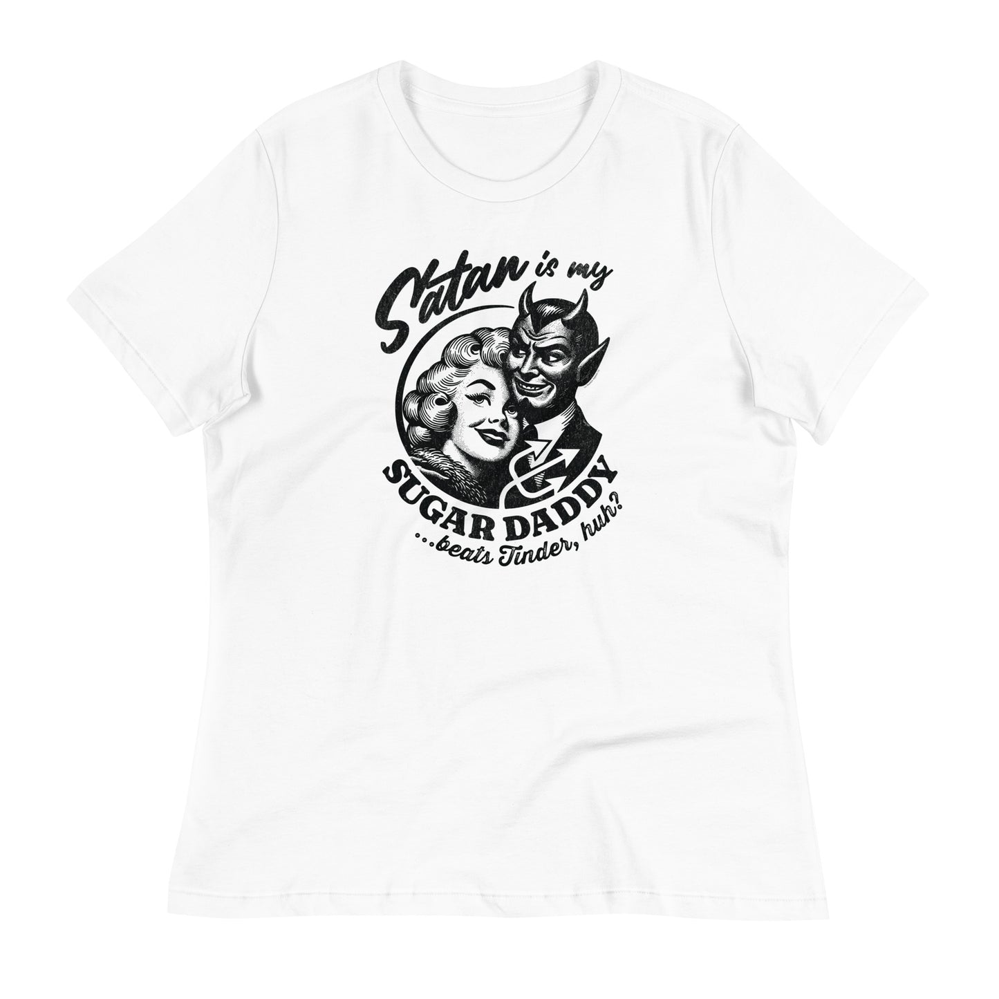 Women's relaxed fit t-shirt in White, showcasing a 'Satan is My Sugar Daddy' design with a devil and woman graphic in black.